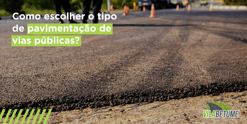 Como Escolher o Tipo de Pavimentação de Vias Públicas?