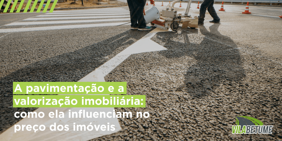 Pavimentação e Valorização Imobiliária: Influência no Preço dos Imóveis Pavimentação e Valorização Imobiliária: Influência no Preço dos Imóveis