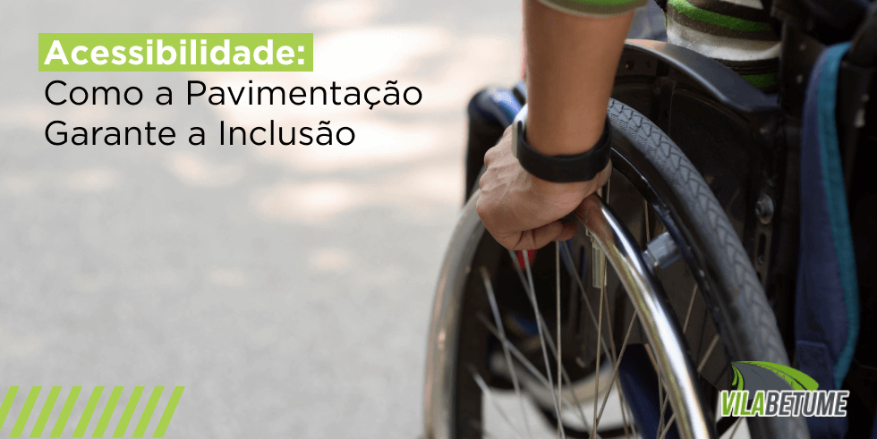 Acessibilidade: Como a Pavimentação Garante a Inclusão?