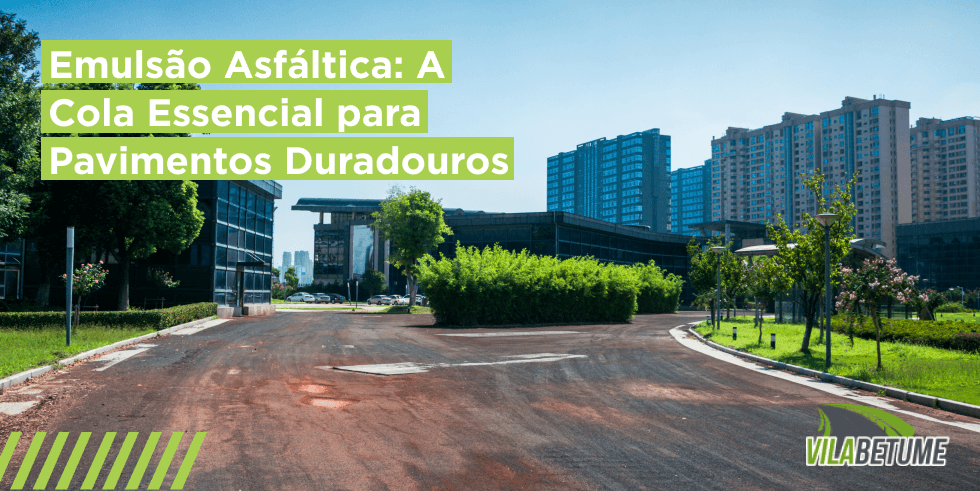 Emulsão Asfáltica: A Cola Essencial para Pavimentos Duradouros