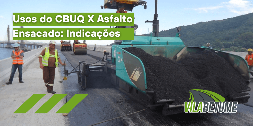 Usos do CBUQ X Asfalto Ensacado: Indicações