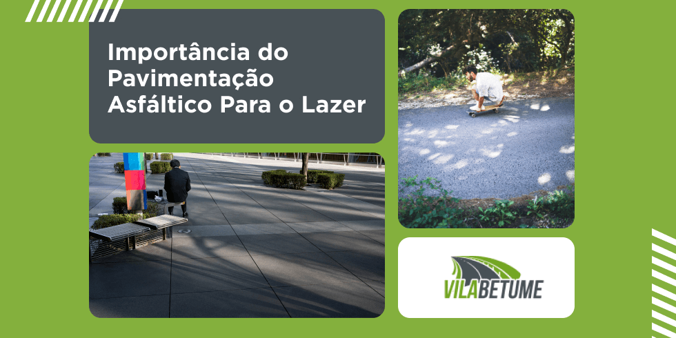Importância da Pavimentação Asfáltica Para o Lazer