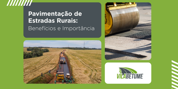 Pavimentação de Estradas Rurais: Benefícios e Importância Pavimentação de Estradas Rurais: Benefícios e Importância
