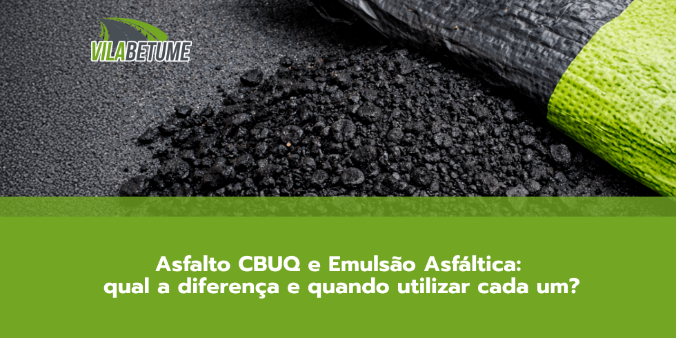 Asfalto CBUQ e Emulsão Asfáltica: qual a diferença e quando utilizar cada um?